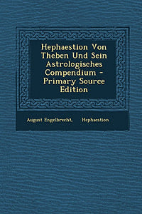 Αποτελεσματικά, Ηφαιστίων Θηβαίος - ancient greek first book by August Engelbrecht, 1887